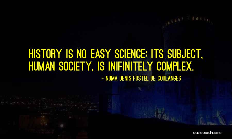 Easy To Be Complex Quotes By Numa Denis Fustel De Coulanges Easy To Be Complex Quotes By Numa Denis Fustel De Coulanges