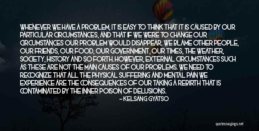 Easy To Blame Quotes By Kelsang Gyatso