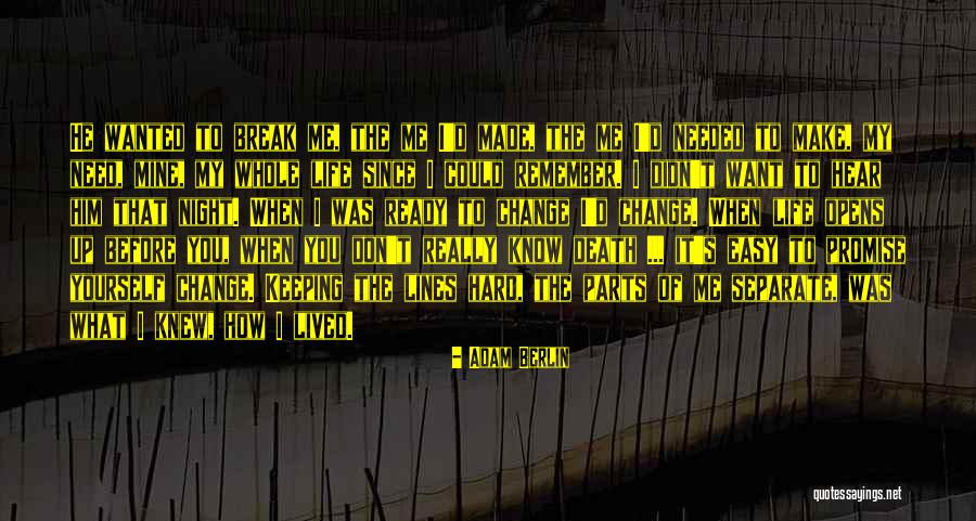 Easy To Break Up Quotes By Adam Berlin Easy To Break Up Quotes By Adam Berlin