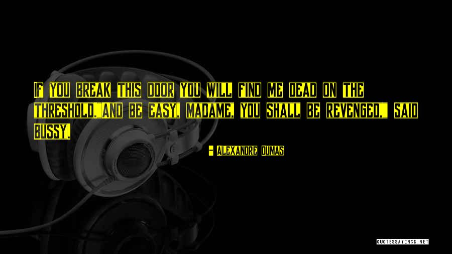 Easy To Break Up Quotes By Alexandre Dumas Easy To Break Up Quotes By Alexandre Dumas
