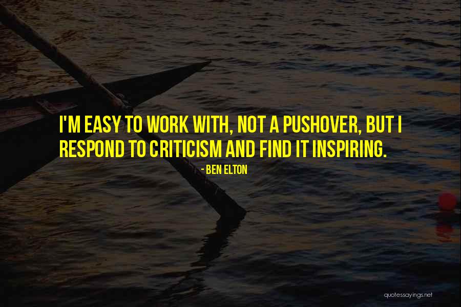 Easy To Criticism Quotes By Ben Elton Easy To Criticism Quotes By Ben Elton
