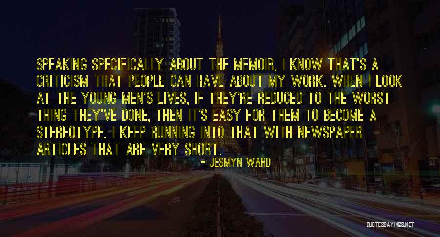 Easy To Criticism Quotes By Jesmyn Ward Easy To Criticism Quotes By Jesmyn Ward