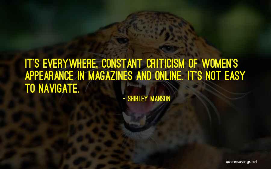 Easy To Criticism Quotes By Shirley Manson Easy To Criticism Quotes By Shirley Manson