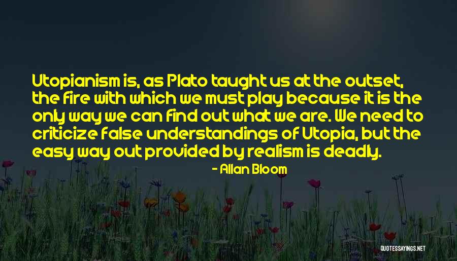 Easy To Criticize Quotes By Allan Bloom Easy To Criticize Quotes By Allan Bloom