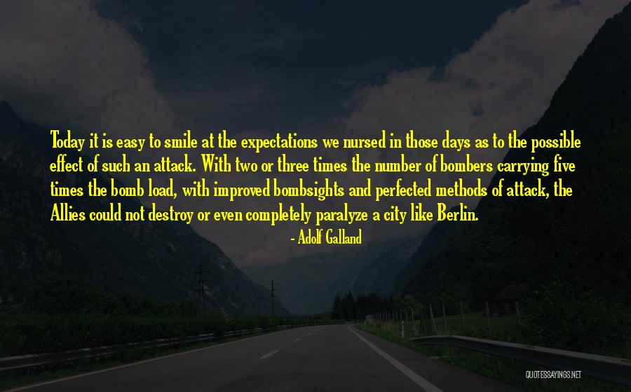 Easy To Destroy Quotes By Adolf Galland Easy To Destroy Quotes By Adolf Galland
