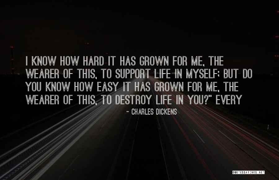 Easy To Destroy Quotes By Charles Dickens Easy To Destroy Quotes By Charles Dickens