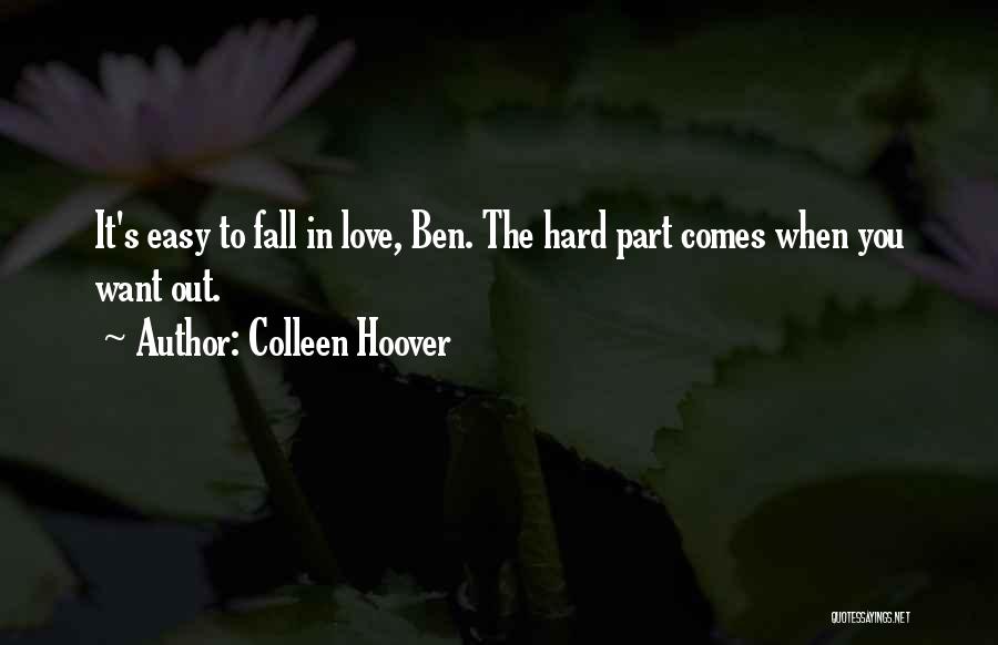 Easy To Fall In Love Quotes By Colleen Hoover