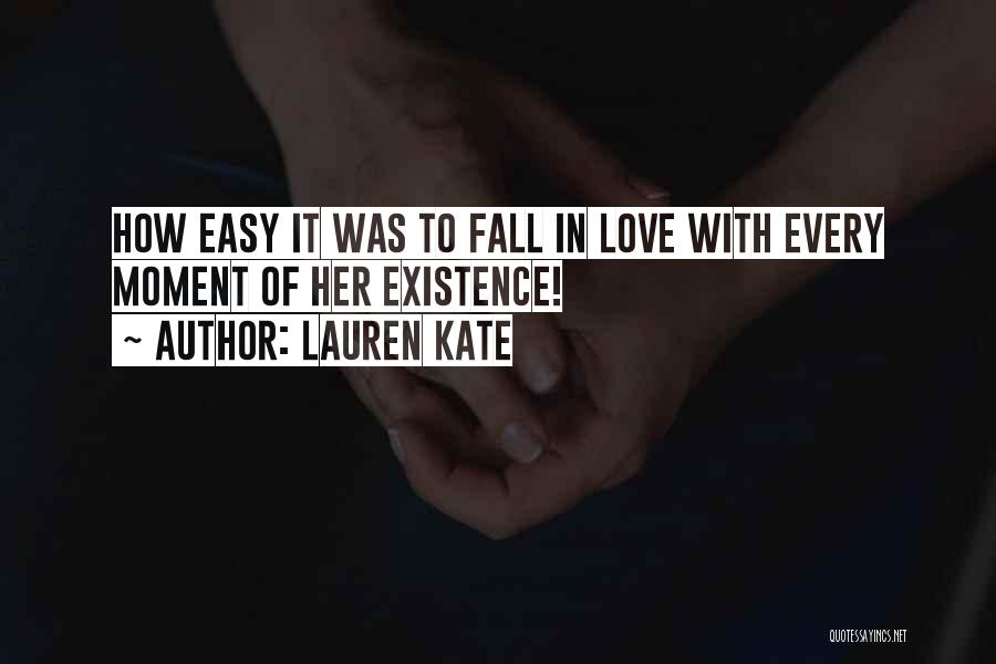 Easy To Fall In Love Quotes By Lauren Kate