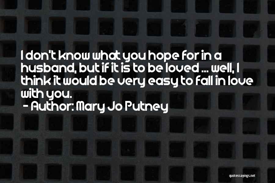 Easy To Fall In Love Quotes By Mary Jo Putney