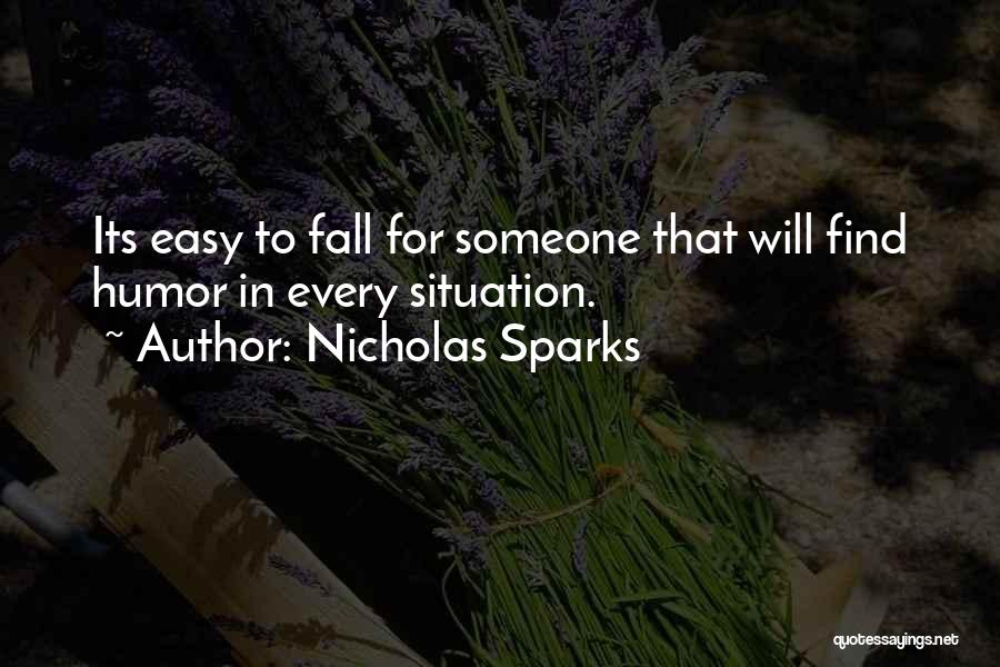 Easy To Fall In Love Quotes By Nicholas Sparks