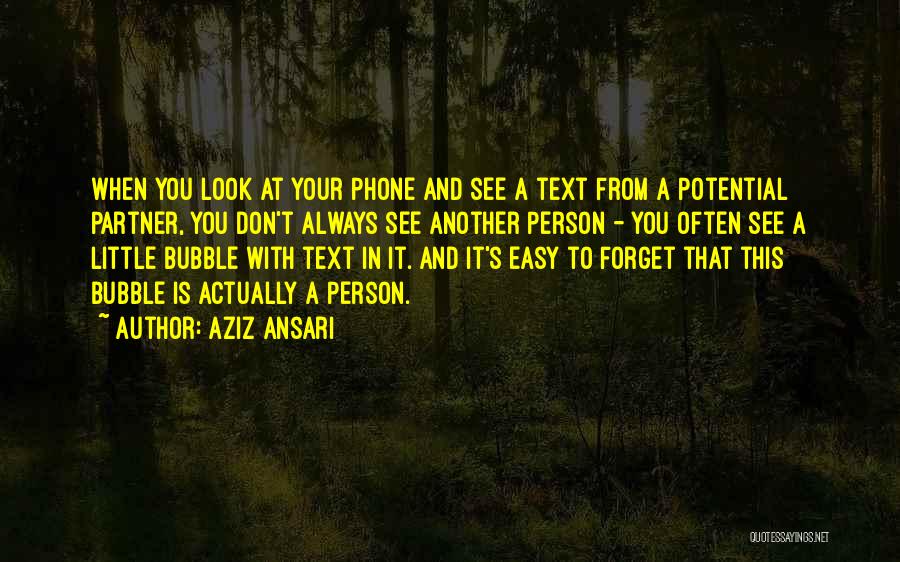 Easy To Forget You Quotes By Aziz Ansari