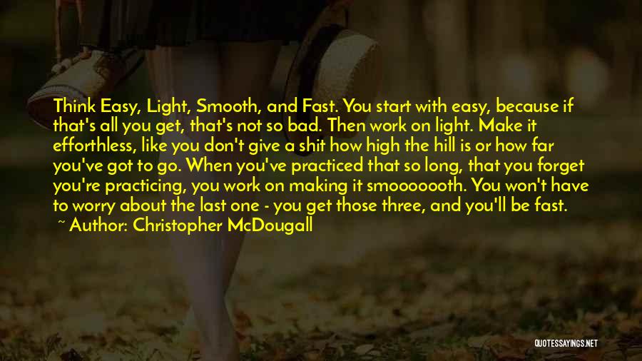 Easy To Forget You Quotes By Christopher McDougall