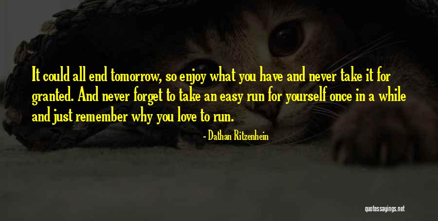 Easy To Forget You Quotes By Dathan Ritzenhein Easy To Forget You Quotes By Dathan Ritzenhein
