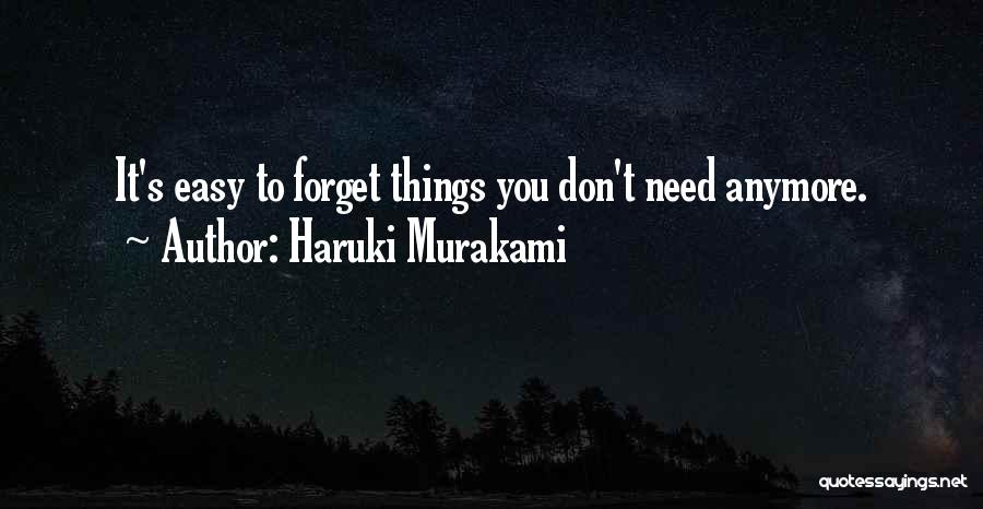 Easy To Forget You Quotes By Haruki Murakami