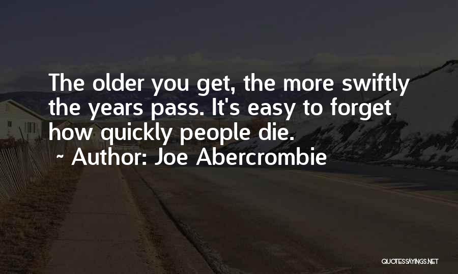 Easy To Forget You Quotes By Joe Abercrombie