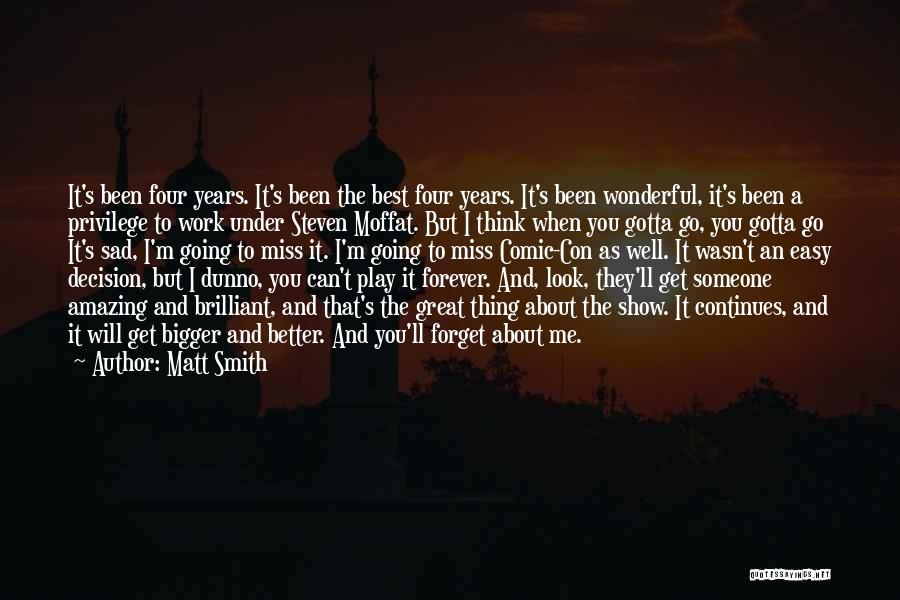 Easy To Forget You Quotes By Matt Smith