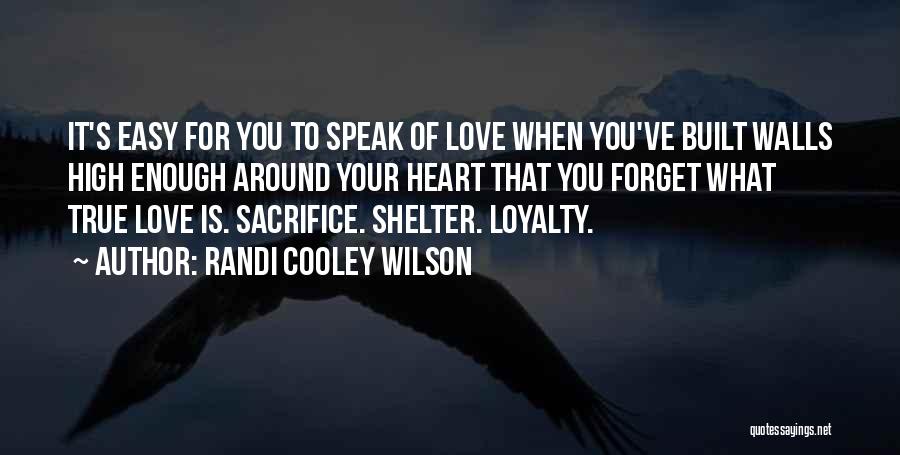 Easy To Forget You Quotes By Randi Cooley Wilson