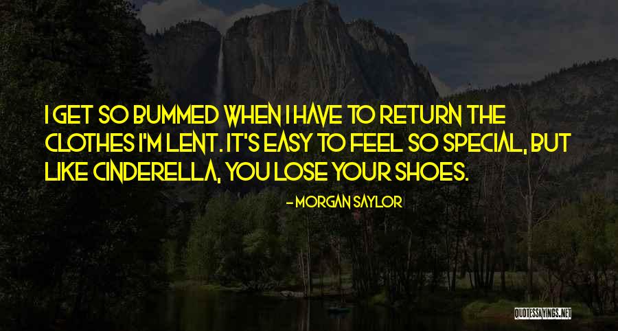 Easy To Get Easy To Lose Quotes By Morgan Saylor Easy To Get Easy To Lose Quotes By Morgan Saylor