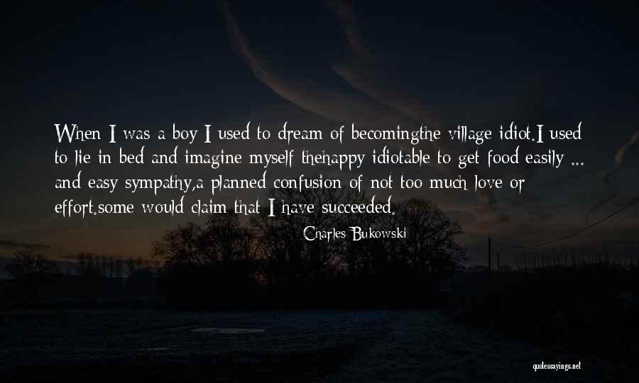 Easy To Get Love Quotes By Charles Bukowski