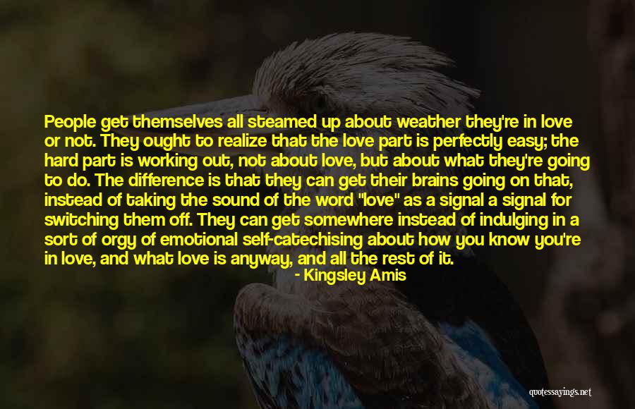 Easy To Get Love Quotes By Kingsley Amis