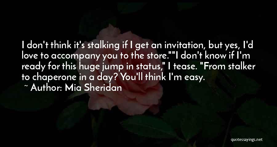 Easy To Get Love Quotes By Mia Sheridan