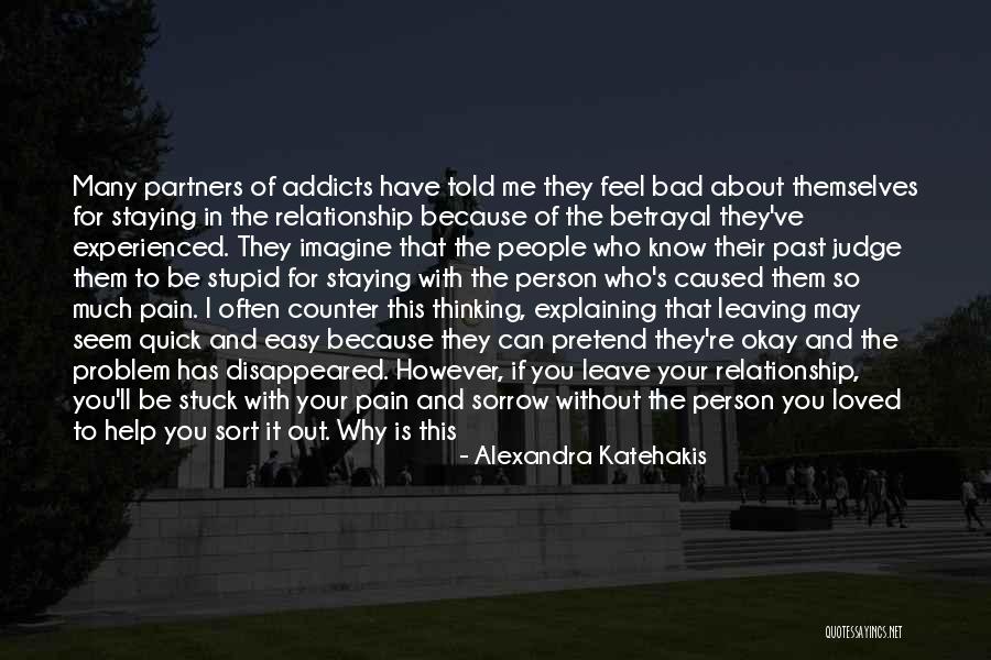 Easy To Judge Others Quotes By Alexandra Katehakis Easy To Judge Others Quotes By Alexandra Katehakis