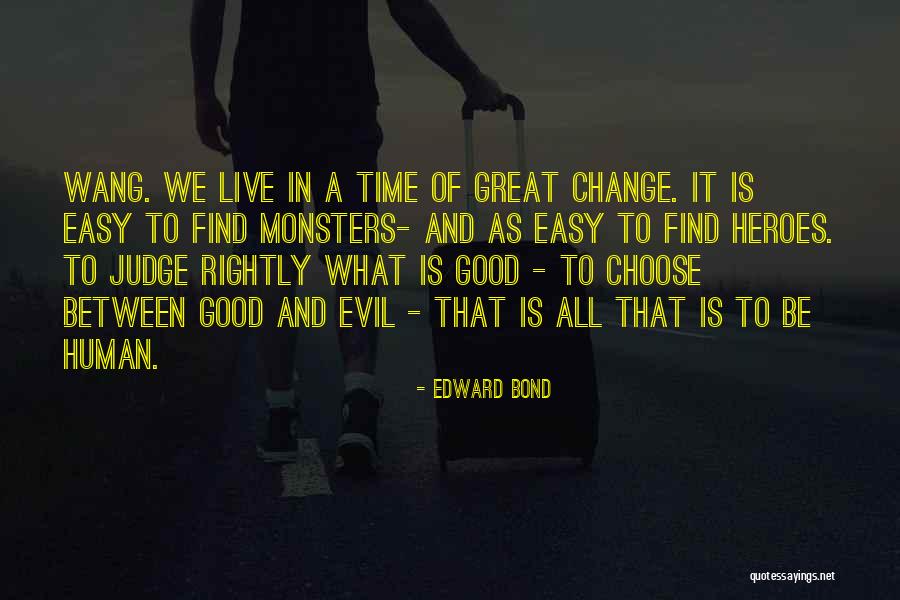 Easy To Judge Others Quotes By Edward Bond Easy To Judge Others Quotes By Edward Bond