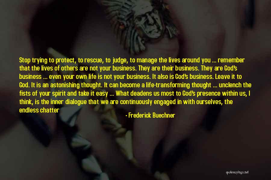 Easy To Judge Others Quotes By Frederick Buechner Easy To Judge Others Quotes By Frederick Buechner