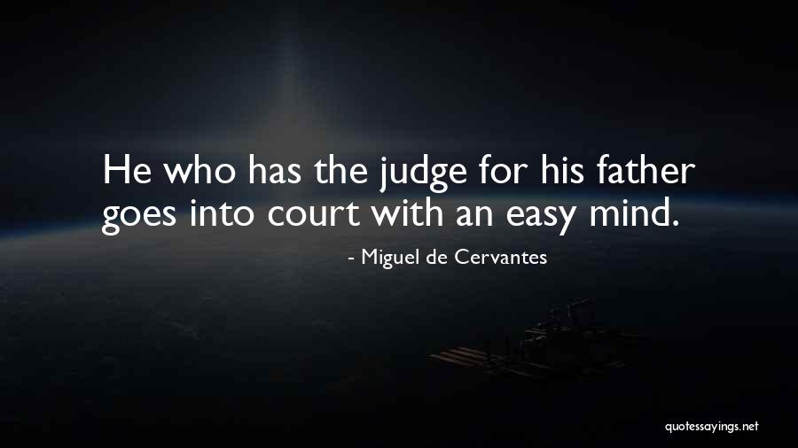 Easy To Judge Others Quotes By Miguel De Cervantes Easy To Judge Others Quotes By Miguel De Cervantes