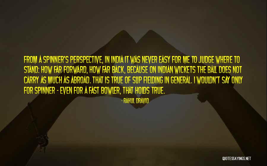 Easy To Judge Others Quotes By Rahul Dravid Easy To Judge Others Quotes By Rahul Dravid