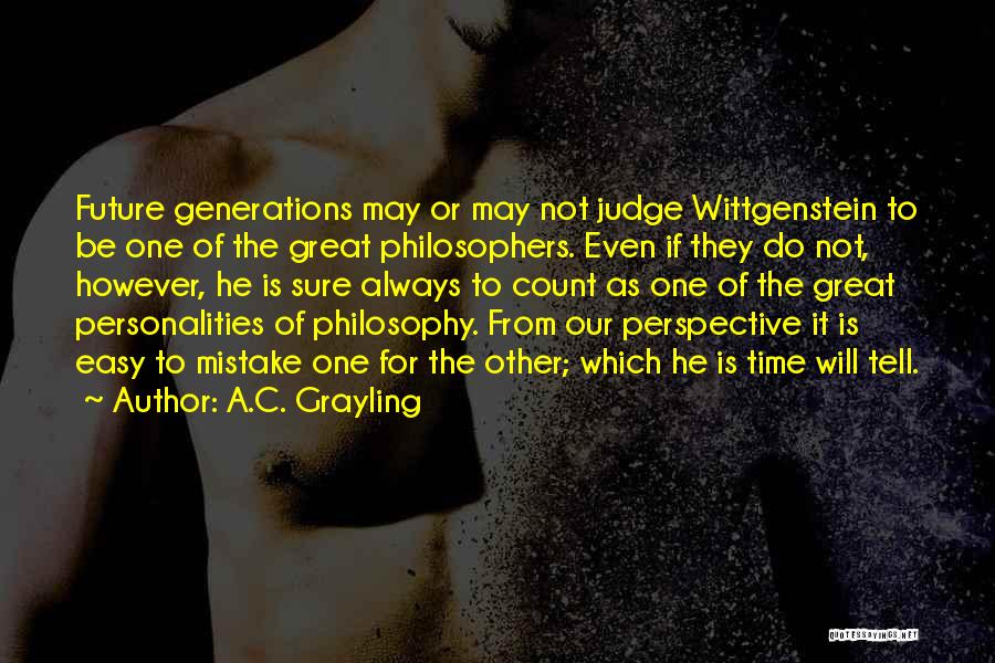 Easy To Judge Quotes By A.C. Grayling