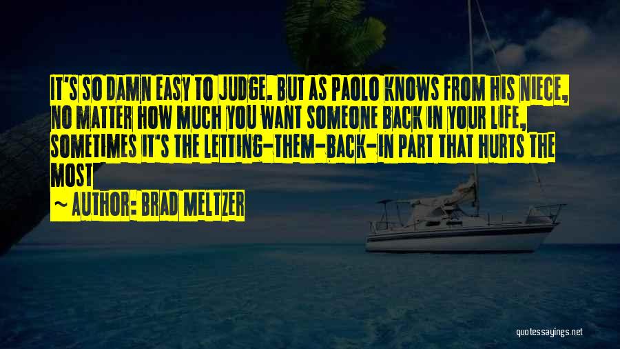 Easy To Judge Quotes By Brad Meltzer