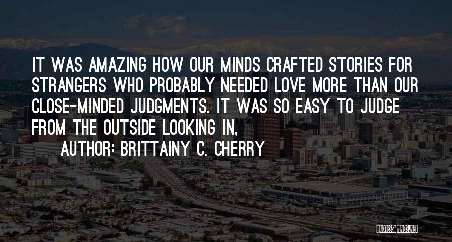 Easy To Judge Quotes By Brittainy C. Cherry