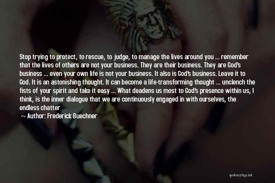 Easy To Judge Quotes By Frederick Buechner