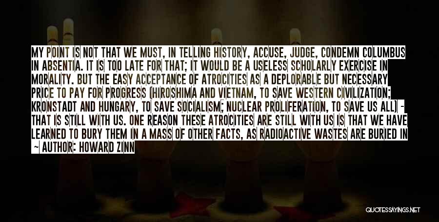 Easy To Judge Quotes By Howard Zinn