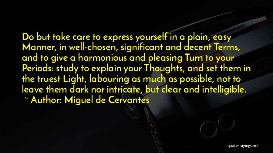 Easy To Leave Quotes By Miguel De Cervantes