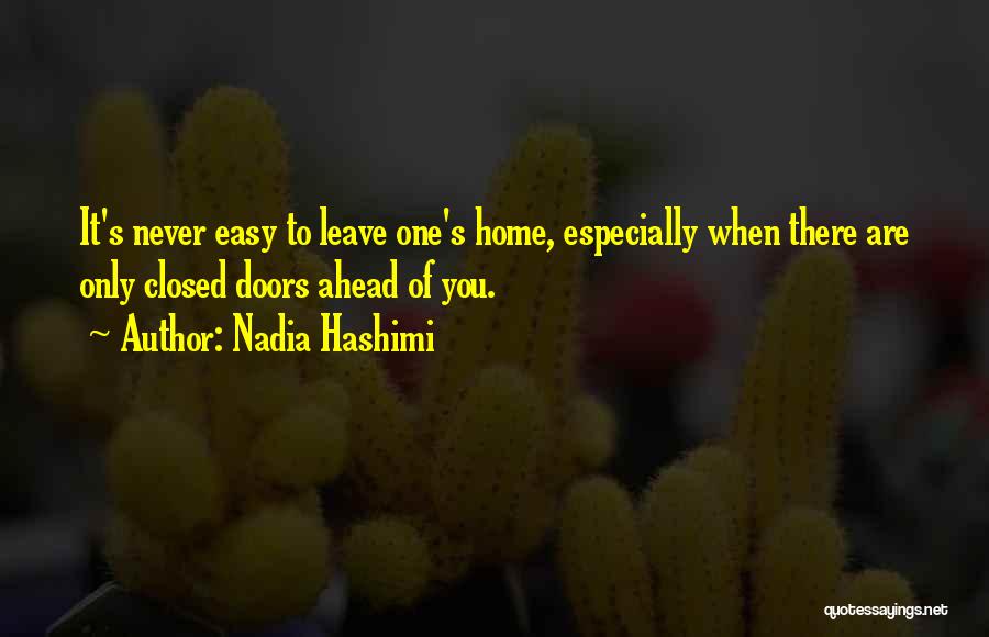 Easy To Leave Quotes By Nadia Hashimi