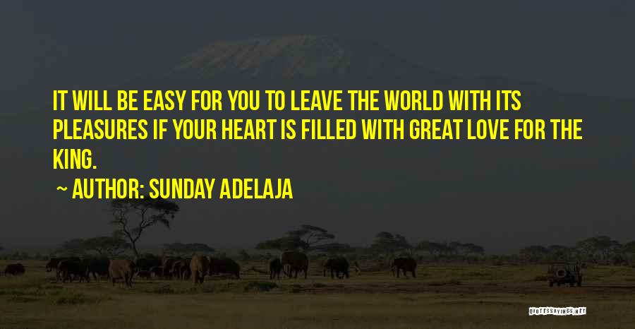 Easy To Leave Quotes By Sunday Adelaja