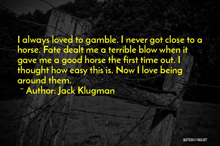 Easy To Love Me Quotes By Jack Klugman