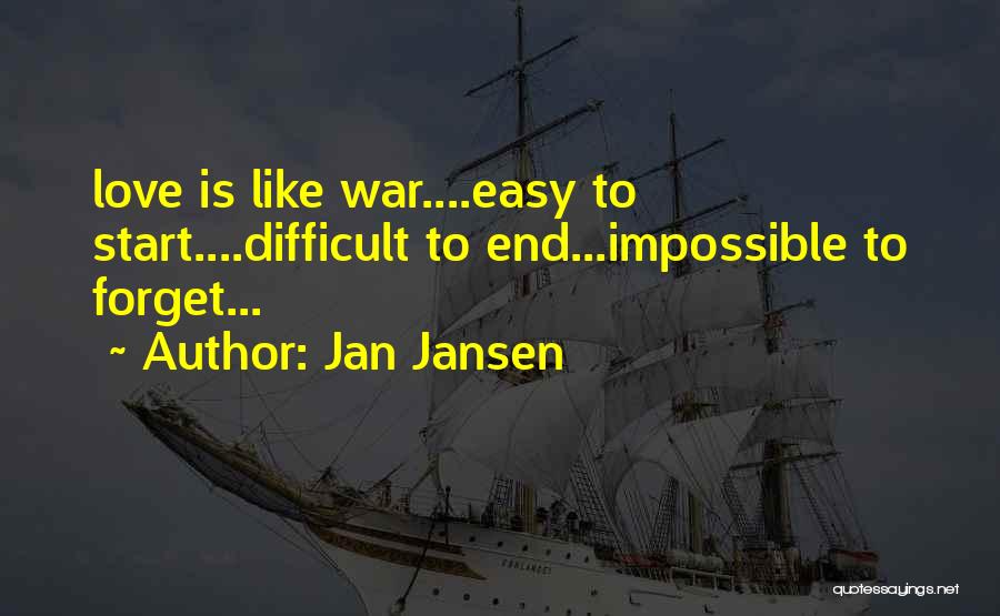 Easy To Love Quotes By Jan Jansen