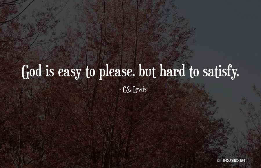 Easy To Please Quotes By C.S. Lewis