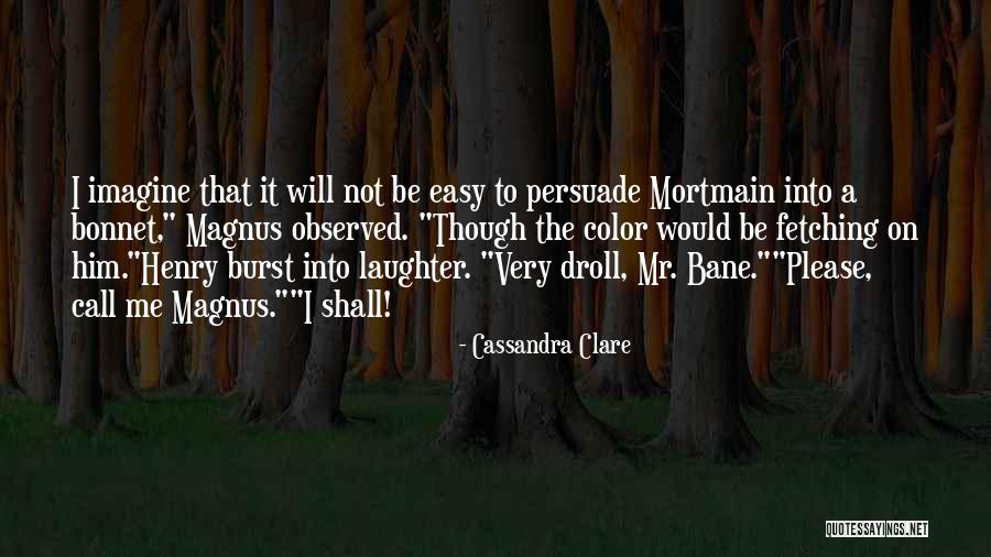 Easy To Please Quotes By Cassandra Clare Easy To Please Quotes By Cassandra Clare