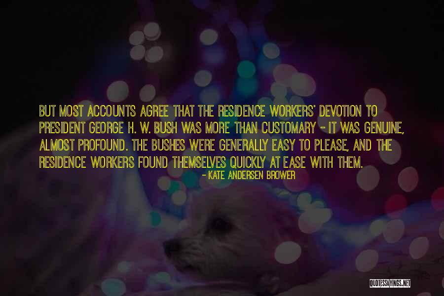 Easy To Please Quotes By Kate Andersen Brower Easy To Please Quotes By Kate Andersen Brower