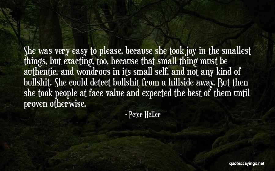 Easy To Please Quotes By Peter Heller Easy To Please Quotes By Peter Heller