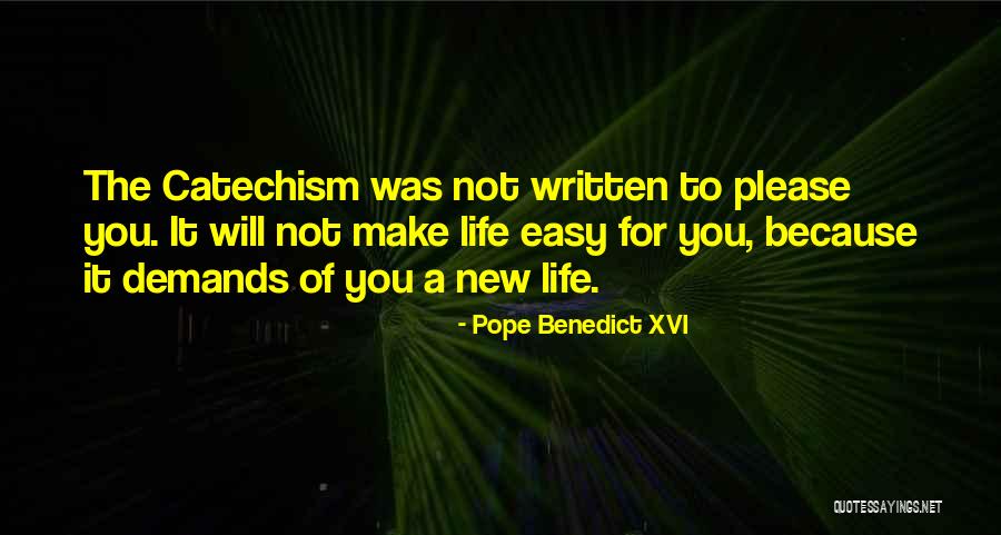 Easy To Please Quotes By Pope Benedict XVI