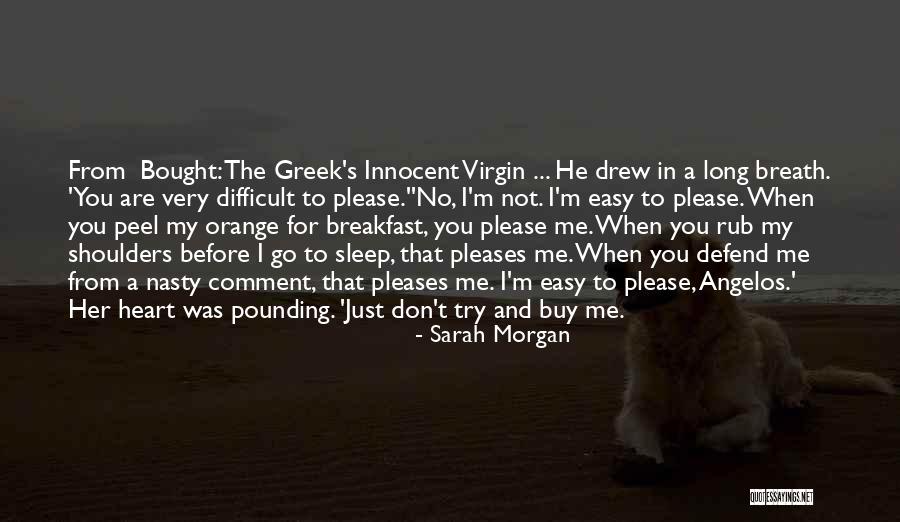 Easy To Please Quotes By Sarah Morgan Easy To Please Quotes By Sarah Morgan
