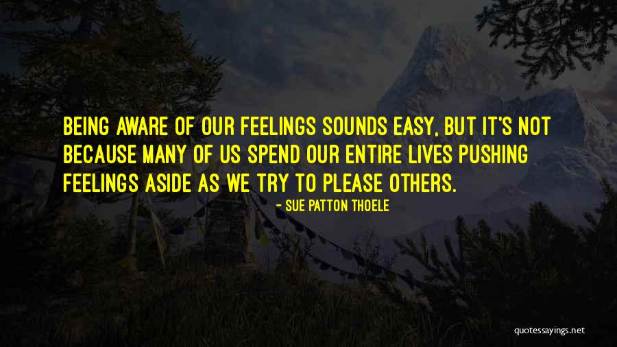 Easy To Please Quotes By Sue Patton Thoele Easy To Please Quotes By Sue Patton Thoele