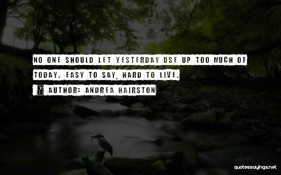 Easy To Say Quotes By Andrea Hairston