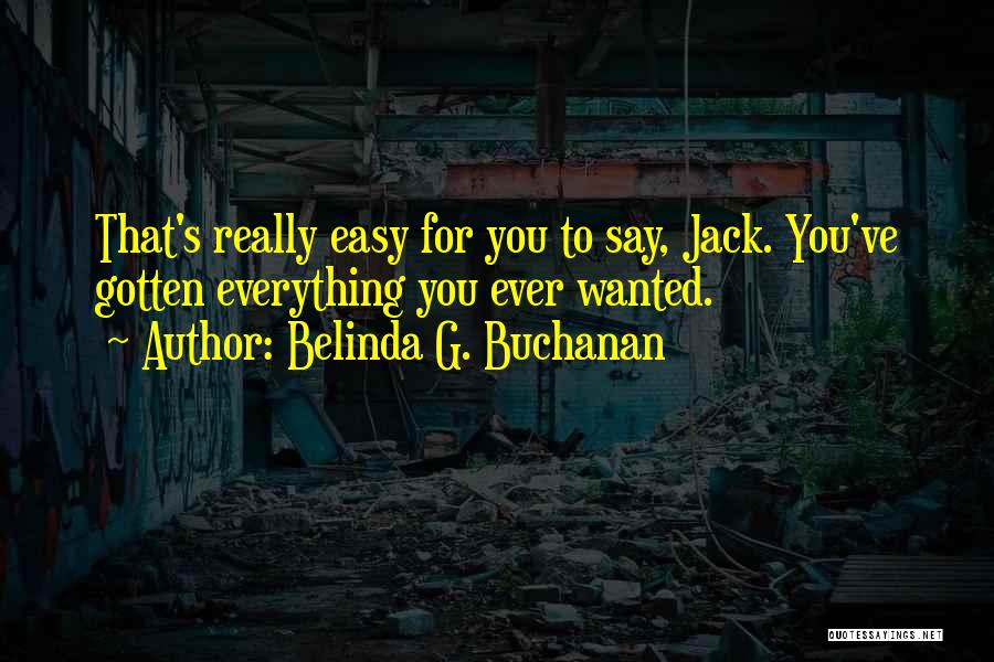 Easy To Say Quotes By Belinda G. Buchanan