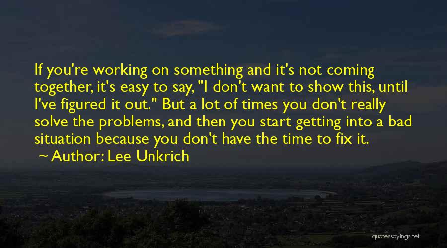 Easy To Say Quotes By Lee Unkrich